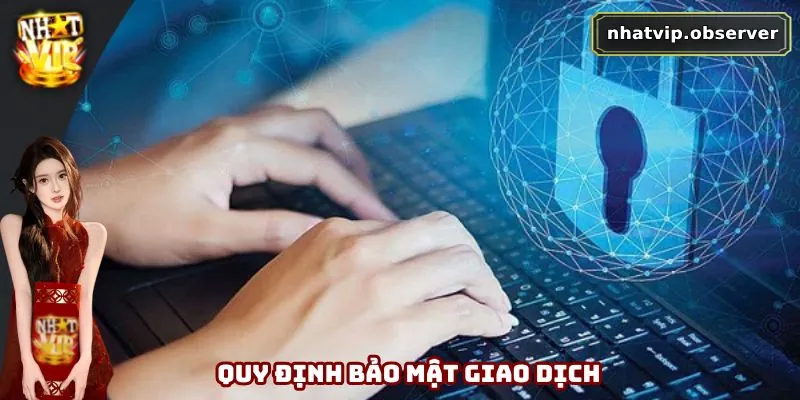 Quy định bảo mật giao dịch